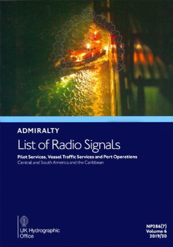NP286(7) - Admiralty List of Radio Signals (ALRS): Volume 6 - Part 7, Pilot Services, Vessel Traffic Services and Port Operations (Central and South America and the Caribbean), 2021 Ed.