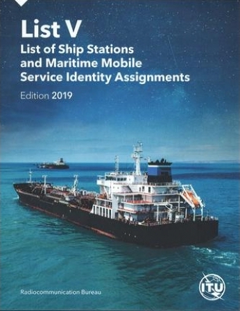 The List of Ship Stations and Maritime Mobile Service Identity Assignments (List V) is a service publication prepared and issued, once a year, by the International Telecommunication Union (ITU), in accordance with provision no. 20.8 of the Radio Regulations (RR). As stipulated in Appendix 16 to the RR, this List shall be provided to all ship stations for which a Global Maritime Distress and Safety System (GMDSS) installation is required by international agreement. CD format only.